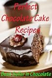 51Kgbi8DnsL. SL160  Perfect Chocolate Cake Recipes