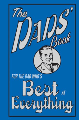 The Dads' Book: For the Dad Who's Best at Everything