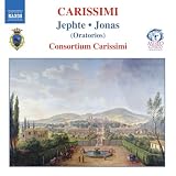  - Carissimi: Jephte; Jonas
