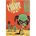 Lucha Libre, Tome 4 : I wanna be your Luchadorito
