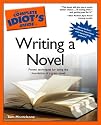 The Complete Idiot's Guide to Writing a Novel
