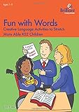 Fun with words : creative language activities to stretch more able KS2 children