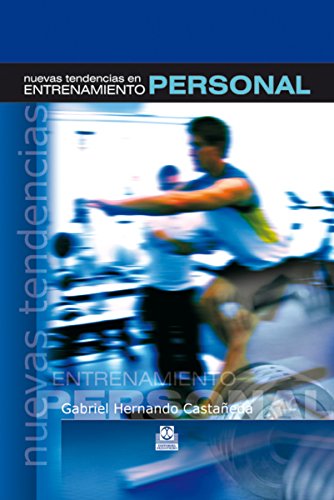 Nuevas tendencias en entrenamiento personal (Color) (Deportes nº 93) (Spanish Edition)