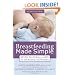 Breastfeeding Made Simple: Seven Natural Laws for Nursing Mothers