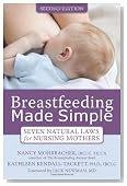 Breastfeeding Made Simple: Seven Natural Laws for Nursing Mothers