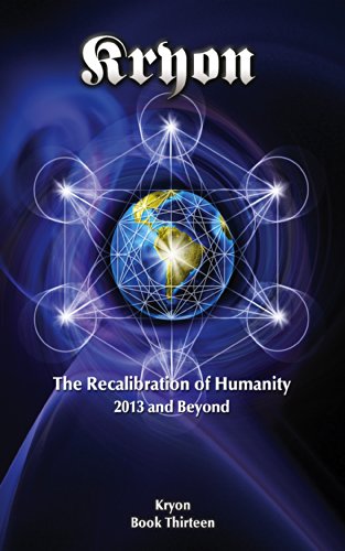 The Recalibration of Humanity: 2013 and Beyond