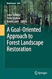 A goal-oriented approach to forest landscape restoration