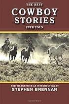 The Best Cowboy Stories Ever Told (Best Stories Ever Told)