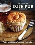 The Complete Irish Pub Cookbook: The...