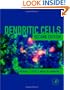 Dendritic Cells, Second Edition: Biology and Clinical Applications