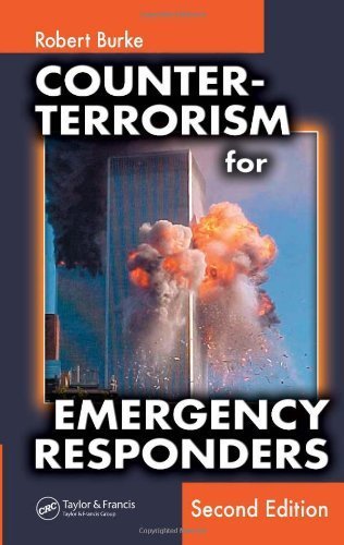 Counter-Terrorism for Emergency Responders, Second Edition by Robert A. Burke (2006-07-25)