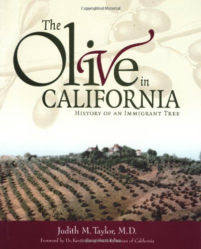The Olive in California: History of an Immigrant Tree