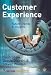 Customer Experience: Future Trends and Insights