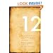 The Teaching of the Twelve: Believing & Practicing the Primitive Christianity of the Ancient Didache Community