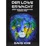Der L�we erwacht: Jetzt wird die Menschheit endlic&hellip von David Icke
