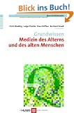 Grundwissen Medizin des Alterns und des alten Menschen