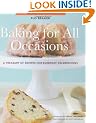 Baking for All Occasions: A Treasury of Recipes for Every Celebration
