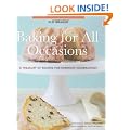 Baking for All Occasions: A Treasury of Recipes for Every Celebration