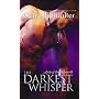 The Darkest Whisper(Lords of the Underworld: Book 4) (MIRA)
