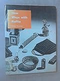 New ways with raffia : braid, weave, sew, knit, embroider, crochet