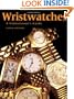 Wristwatches: A Connoisseur's Guide