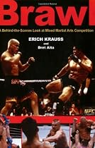 Brawl: A Behind-the-Scenes Look at Mixed Martial Arts Competition