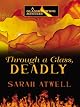 Through a Glass, Deadly