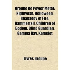 Groupe de Power Metal: Nightwish, Helloween, Rhapsody of Fire, Hammerfall, Children of Bodom, Blind Guardian, Gamma Ray, Kamelot