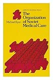 The organization of Soviet medical care