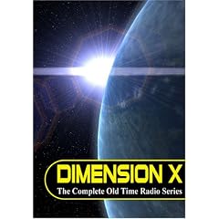Dimension X: The Complete Old Time Radio Series [Audio DVD]