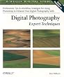 Digital Photography Expert Techniques (O'Reilly Digital Studio)