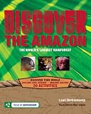 Discover the Amazon: The World's Largest Rainforest (Discover Your World)
