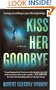 Kiss Her Goodbye