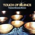 Touch of Silence: Tibetan Bowls for Meditation