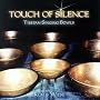 Touch of Silence: Tibetan Bowls for Meditation