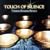 Touch of Silence: Tibetan Singing Bowls for Meditation