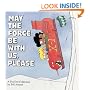 May the Force Be With Us, Please (A FoxTrot Collection)