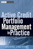 Active Credit Portfolio Management in Practice (Wiley Finance)