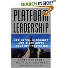 Click here to buy Platform Leadership: How Intel, Microsoft, and Cisco Drive... by  Annabelle Gawer and Michael A. Cusumano.