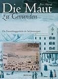Die Maut zu Gmunden