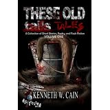 TheseOldTalesVolumeOne(ACollectionofShortStories,Poetry,andFlashFiction)
