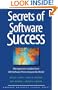 Secrets of Software Success: Management Insights from 100 Software Firms Around the World