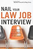Nail Your Law Job interview: The Essential Guide to Firm, Clerkship, Government, In-House, and Lateral Interviews