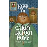 how to carry bigfoot home