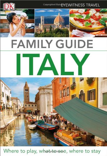 Family Guide Italy (Eyewitness Travel Family Guide)