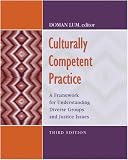 Culturally Competent Practice: A Framework for Understanding Diverse Groups & Justice Issues