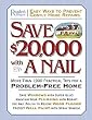 Save $20,000 with a Nail