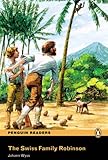 "The Swiss Family Robinson": Level 3 (Penguin Readers)