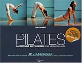 Le Pilates : La véritable encyclopédie de la méthode Pilates