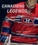 Canadiens Legends: Montreal's Hockey Heroes